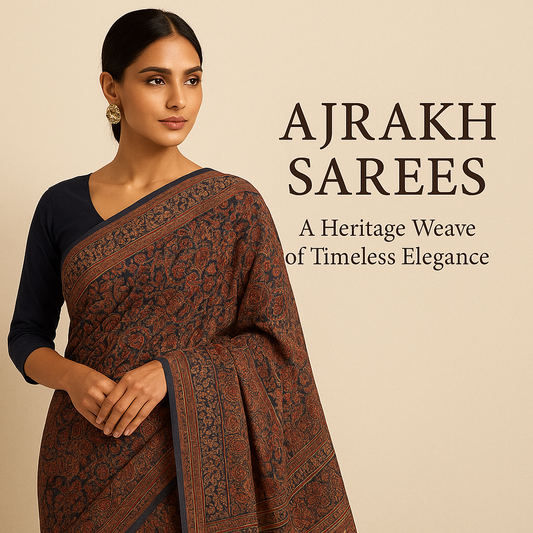 Ajrakh Sarees: A Heritage Weave of Timeless Elegance
